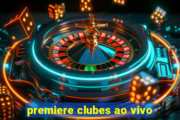 premiere clubes ao vivo